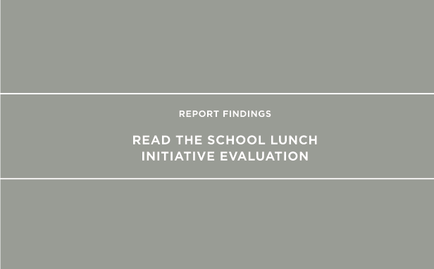 Report findings: Read the School Lunch Initiative Evaluation